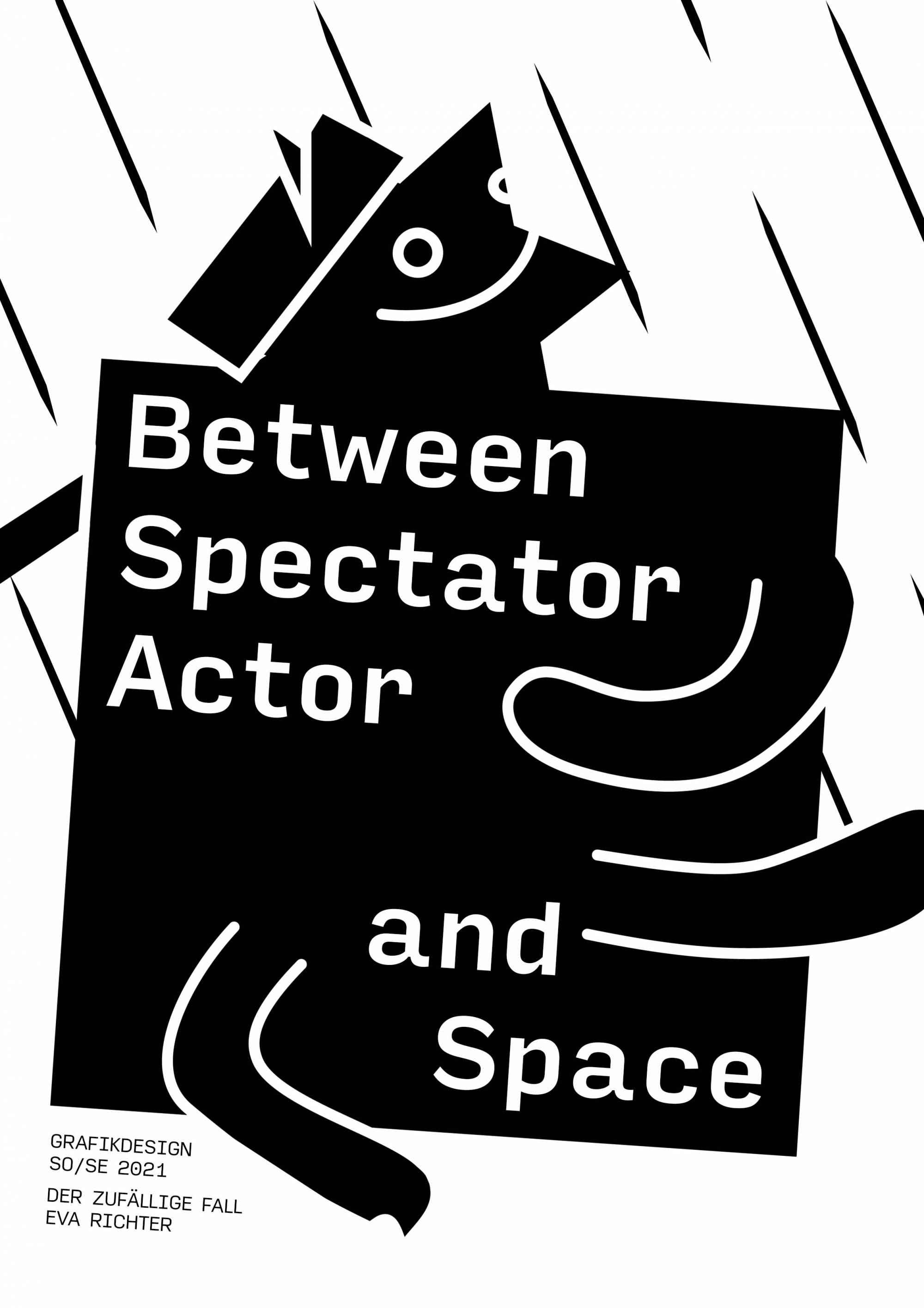 Between Spectator, Actor and Space